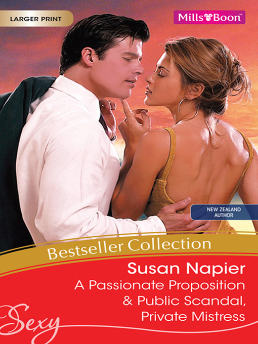 Title details for A Passionate Proposition/Public Scandal, Private Mistress by Susan Napier - Available